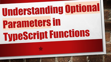 Understanding Optional Parameters in TypeScript Functions