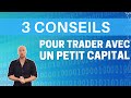 Comment trader avec un petit capital sur les marchs financiers 