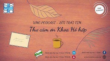 [UMC Podcast] Thư cảm ơn - Khoa Hô hấp | UMC | Bệnh viện Đại học Y Dược TPHCM