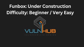 Funbox: Under Construction VulnHub CTF Walkthrough | Privilege Escalation & Root Flag