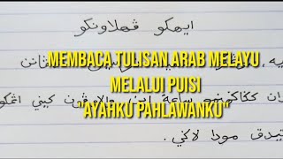 Membaca Tulisan Arab Melayu melalui puisi 'Ayahku Pahlawanku'