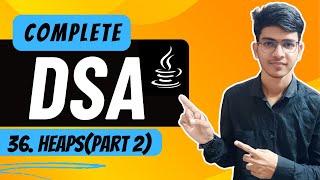 Lecture 36: Top Leet Code Questions on Heaps(Part 2) | A Complete Programming Series