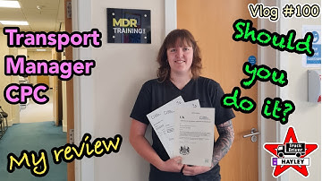 Vlog #100 - My Review of the Transport Manager CPC course