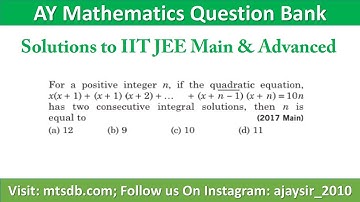 For a Positive Integer n, If The Quadratic Equation, x(x+1) + (x+2)(x+3) | IITJEE Main 2017 Solution