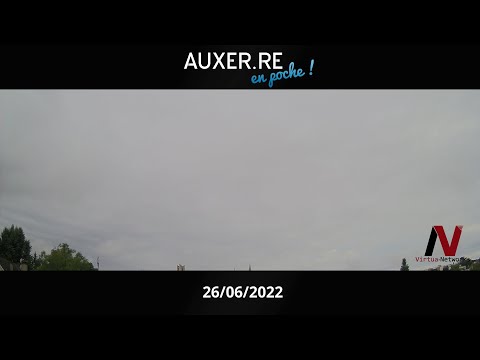 Timelapse Auxerre 26/06/22