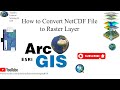 How to Convert NetCDF File to Raster Layer in ArcGIS