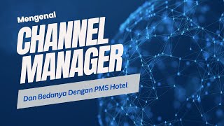 Mengenal Channel Manager dan Bedanya Dengan PMS Hotel screenshot 3