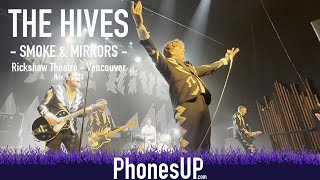 Smoke &amp; Mirrors - The Hives LIVE - Vancouver - 11/9/2023 - PhonesUP