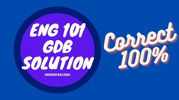 ENG101 GDB Solution Fall 2022 | Eng 101 | GDB Solution File