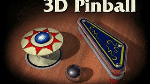 Original Windows XP Pinball | 3D Pinball Space Cadet