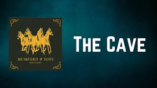 Mumford & Sons - The Cave (Lyrics)