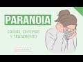 PARANOIA - ¿Qué es? Causas, síntomas y tratamiento