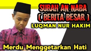 Surah An-Naba -Murattal Al-Qur'an Merdu -Luqmanul Hakim