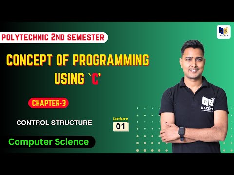 Concept of Programming Using 'C' | Chapter-3#2 | Control Structures | Polytechnic