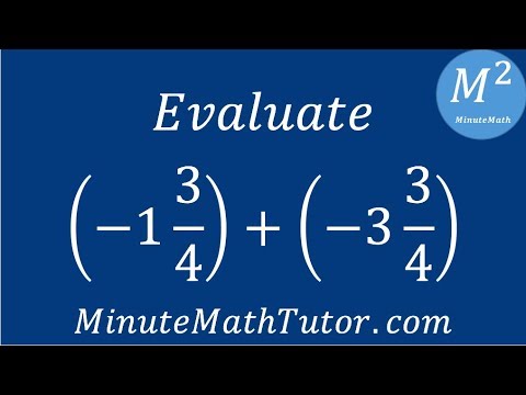 Evaluate: (-1 3/4)+(-3 3/4)