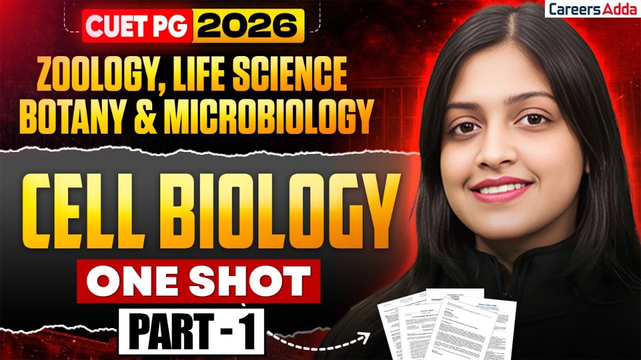 CUET PG 2026 🔥 | Zoology, Botany, Life Science & Microbiology | Cell Biology One Shot