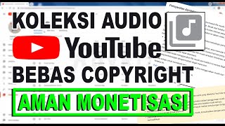 KOLEKSI AUDIO YOUTUBE, BEBAS COPYRIGHT, AMAN MONETISASI [RayRiz]