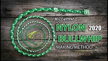My Current Nylon Bullwhip Making Method 2020