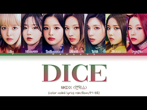 NMIXX - DICE [color coded lyrics Han/Rom/PT-BR]