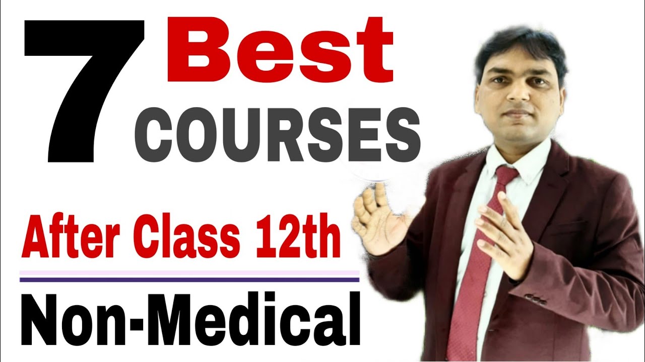 Top 7 Courses for Non Medical Student after Class 12 PCM