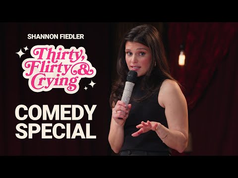 Shannon Fiedler: Thirty, Flirty & Crying | FULL SPECIAL