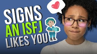 How To Tell If An Isfj Likes You