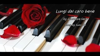 Video thumbnail of "Sumi Jo.조수미 - Lungi dal caro bene - by G.Sarti / lyrics"