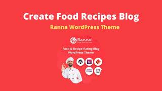 Create Food Recipe Blog With Ranna WordPress Theme
