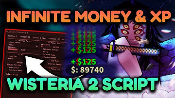 [ALPHA] WISTERIA 2 HACK GUI 🔥 INFINITE MONEY/XP/SPINS, BEST AUTO FARM 🔥 Roblox Wisteria 2 Script