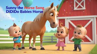 Sunny the Horse Song  DiDiDo Babies Horse Dance & Care Songs
