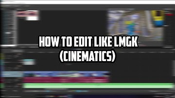 Tutorial: Edit like LMGK (LMGK Intro with Cinematics) Sony Vegas