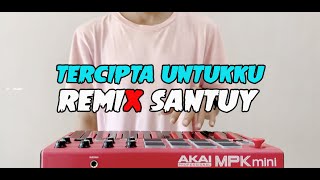 DJ SLOW TERCIPTA UNTUKKU x MUSIK SANTUY