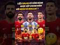 Salah xếp chung mâm với Messi và Ronaldo, tại sao không?