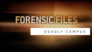 Forensic Files: Deadly Campus