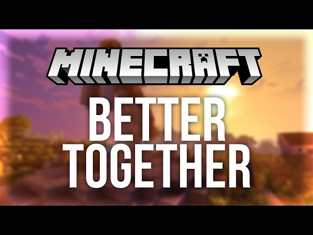 Better Together vai unificar Minecraft