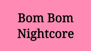 Mezdeke - Bom Bom [Nightcore] Resimi