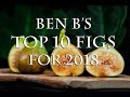 Ben B's Top 10 fig varieties for 2018