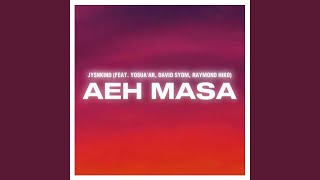 Aeh Masa