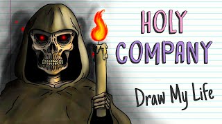 HOLY COMPANY | Draw My Life