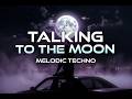 Talking To The Moon… 🌙 Dark Melodic Techno (3AM Vibe)