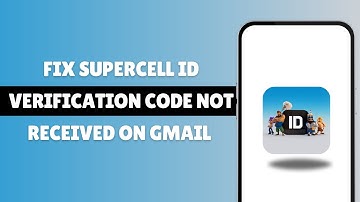 Fix Supercell ID Verification Code Not Received On Gmail | Supercell ID OTP Not Coming (2025)