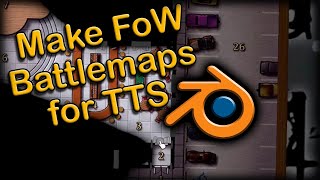 Make Battle Maps for Tabletop Simulator with Blender