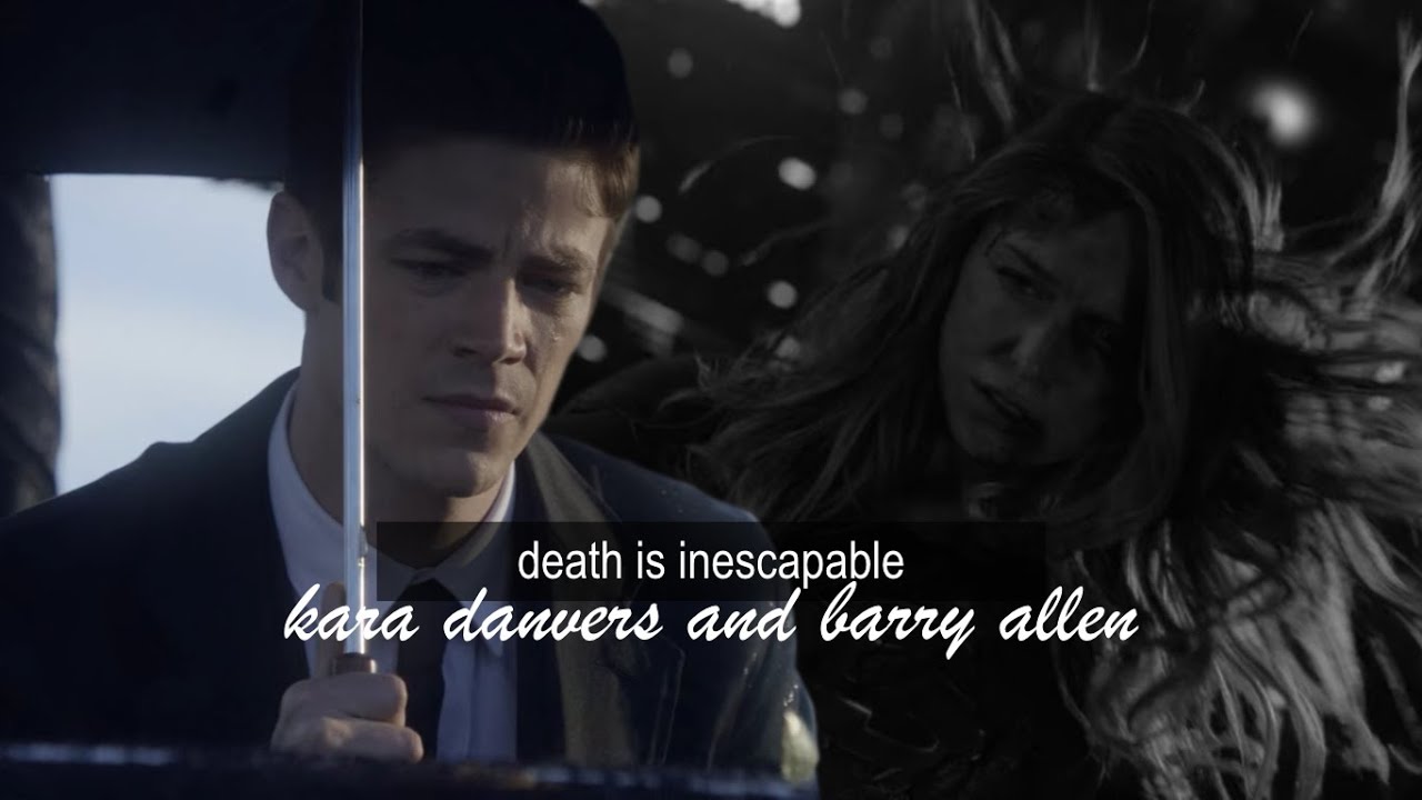 {death is inescapable} kara and barry