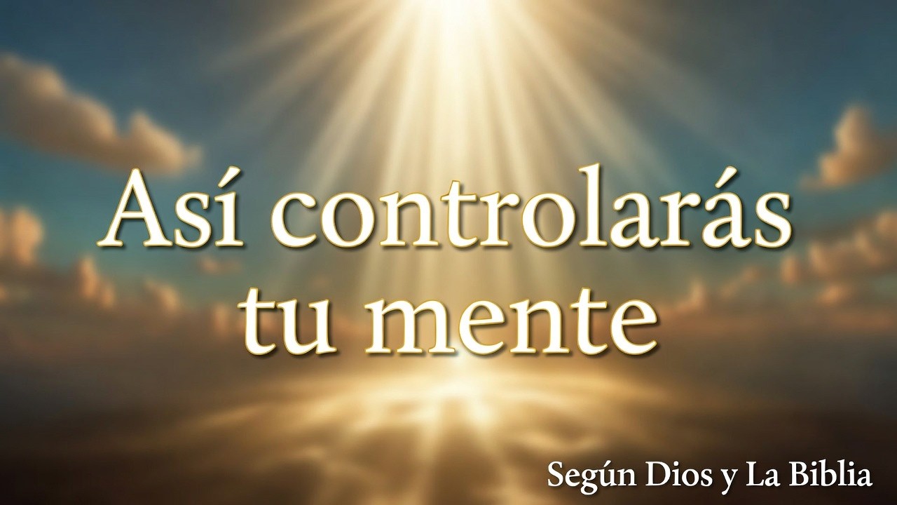 ¿Harto Del Fracaso? Oblígate A Controlar Tu Mente / Según Dios y La Biblia