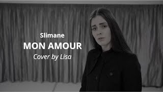 Slimane - Mon Amour (Cover by Lisa)