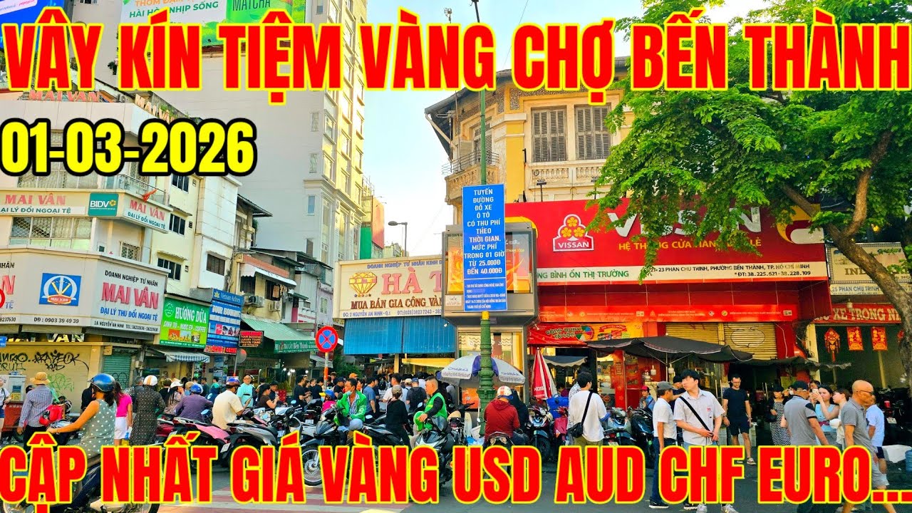 CHÓNG MẶT GIÁ VÀNG ĐÔ LA Ở CHỢ BẾN THÀNH 01-03-2026 | DÒNG NGƯỜI XẾP HÀNG MUA VÀNG CUỐI TUẦN