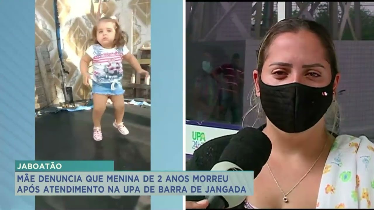 Mãe denuncia UPA em Jaboatão após morte da filha de 2 anos