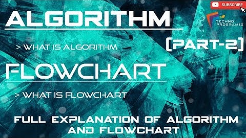 || What Is Algorithm And Flow Chart || Part - 2 ||
