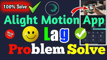ALIGHT MOTION PROBLEM | ALIGHT MOTION LAGGING PROBLEM | LAG PROBLEM SOLVE