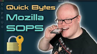 Quick Byte - Mozilla SOPS